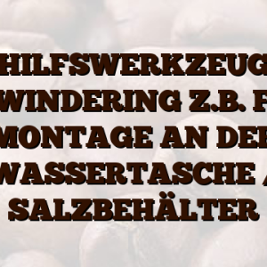 HILFSWERKZEUG GEWINDERING Z.B. FÜR MONTAGE AN DER WASSERTASCHE /  SALZBEHÄLTER
