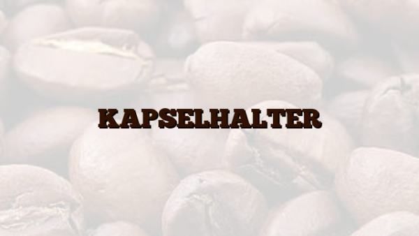 KAPSELHALTER