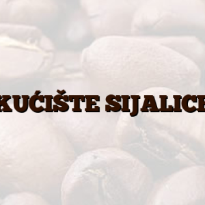 KUĆIŠTE SIJALICE