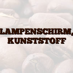 LAMPENSCHIRM, KUNSTSTOFF