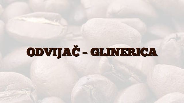 ODVIJAČ – GLINERICA ODVIJAČ – GLINERICA