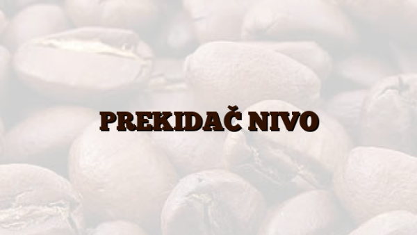 PREKIDAČ NIVO