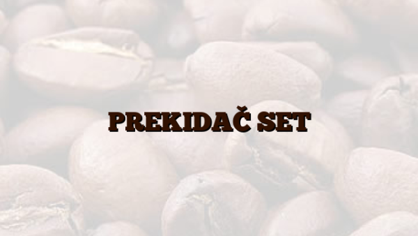 PREKIDAČ SET