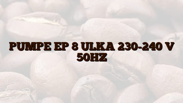PUMPE EP 8 ULKA 230-240 V 50HZ