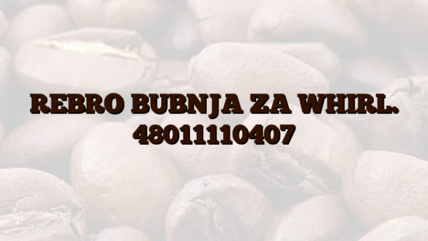 REBRO BUBNJA ZA WHIRL. 48011110407