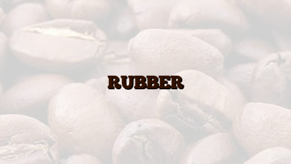 RUBBER