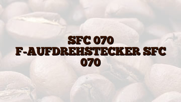 SFC 070  F-AUFDREHSTECKER SFC 070