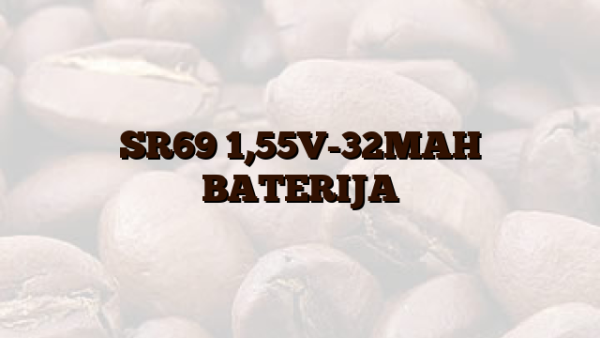 SR69  1,55V-32MAH BATERIJA