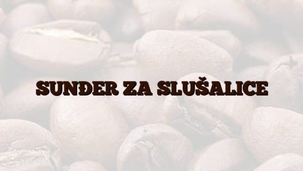 SUNĐER ZA SLUŠALICE