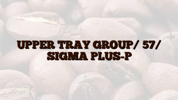 UPPER TRAY GROUP/ 57/ SIGMA PLUS-P