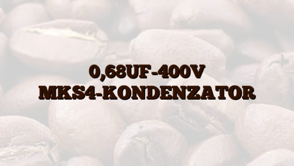 0,68UF-400V  MKS4-KONDENZATOR