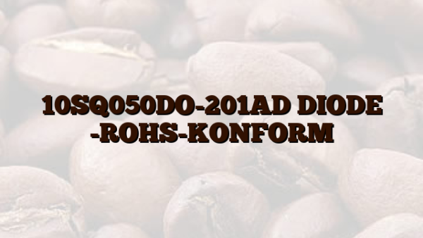 10SQ050DO-201AD DIODE -ROHS-KONFORM