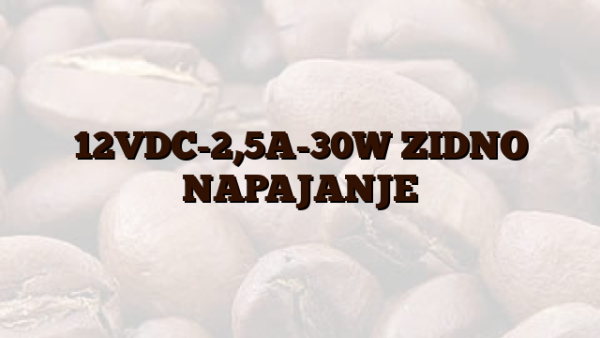 12VDC-2,5A-30W  ZIDNO NAPAJANJE