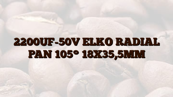 2200UF-50V  ELKO RADIAL PAN 105° 18X35,5MM