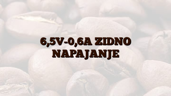 6,5V-0,6A  ZIDNO NAPAJANJE