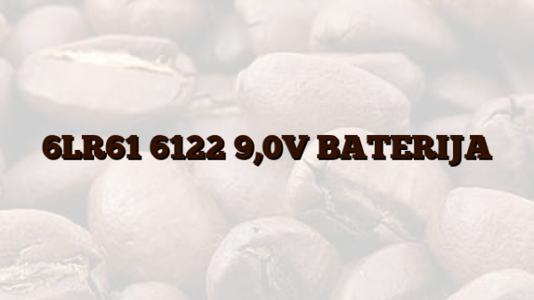 6LR61  6122 9,0V BATERIJA