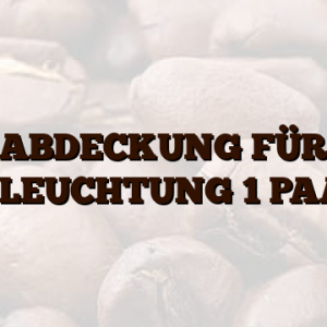 ABDECKUNG FÜR BELEUCHTUNG 1 PAAR
