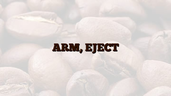 ARM, EJECT