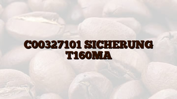 C00327101  SICHERUNG T160MA