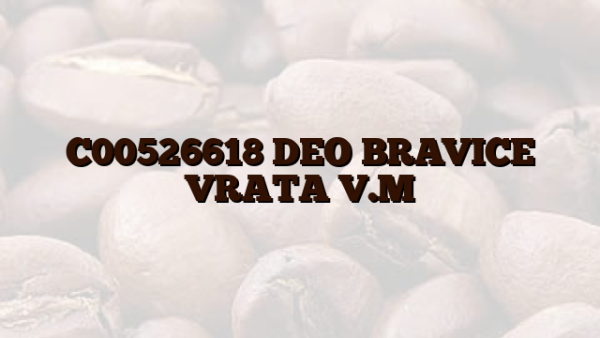 C00526618  DEO BRAVICE VRATA V.M
