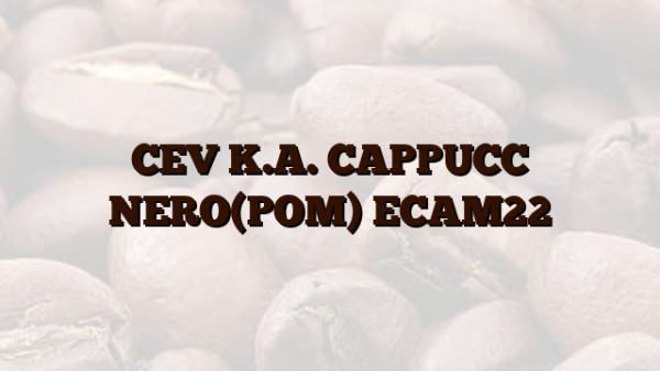 CEV K.A. CAPPUCC NERO(POM) ECAM22