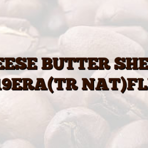 CHEESE BUTTER SHELF/ 319ERA(TR NAT)FLM
