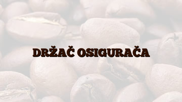 DRŽAČ OSIGURAČA