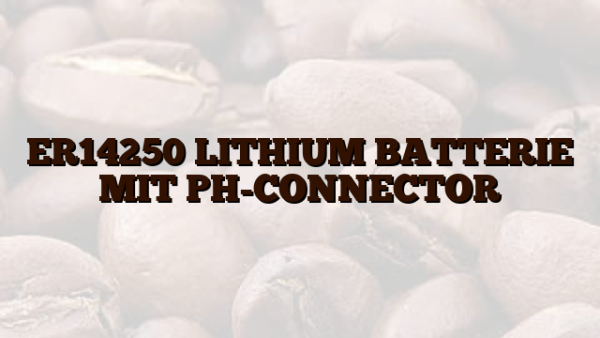 ER14250  LITHIUM BATTERIE MIT PH-CONNECTOR