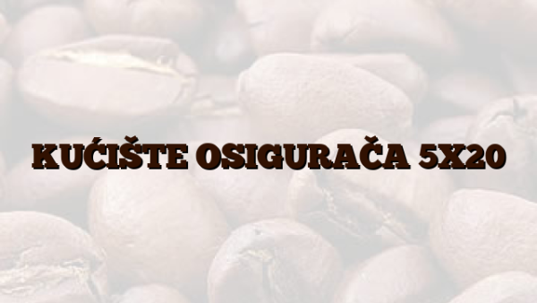 KUĆIŠTE OSIGURAČA 5X20