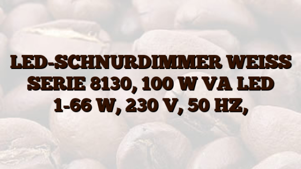 LED-SCHNURDIMMER WEISS SERIE 8130, 100 W VA LED 1-66 W,  230 V,  50 HZ,