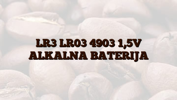 LR3  LR03 4903 1,5V ALKALNA BATERIJA