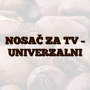 NOSAČ ZA TV – UNIVERZALNI