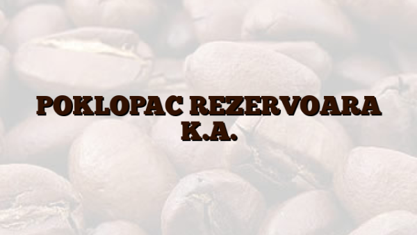 POKLOPAC REZERVOARA K.A.