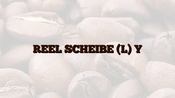 REEL SCHEIBE (L) Y