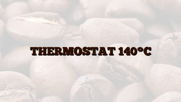THERMOSTAT 140°C