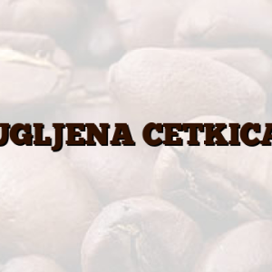 UGLJENA CETKICA