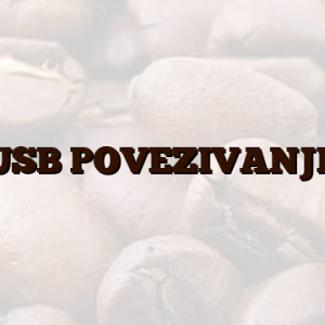 USB POVEZIVANJE