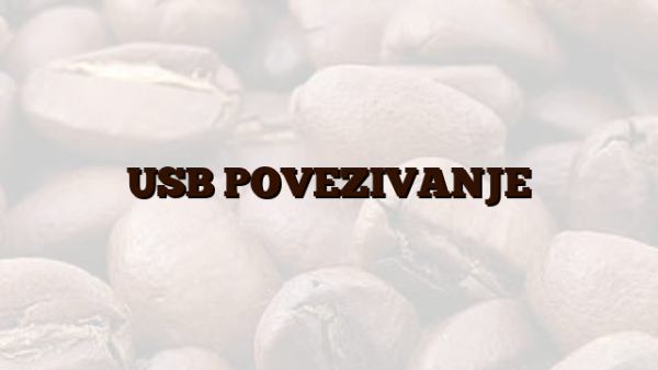 USB POVEZIVANJE