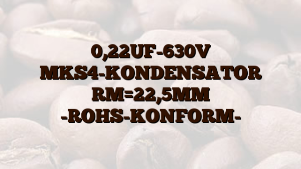 0,22UF-630V  MKS4-KONDENSATOR RM=22,5MM -ROHS-KONFORM-
