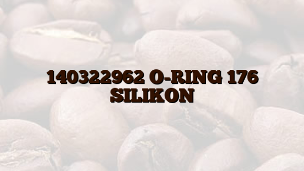 140322962  O-RING 176 SILIKON