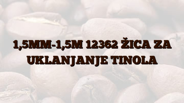 1,5MM-1,5M  12362 ŽICA ZA UKLANJANJE TINOLA
