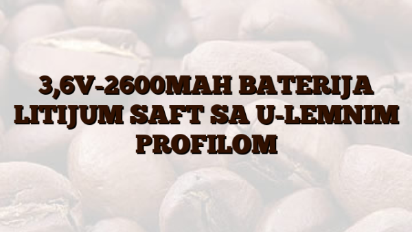 3,6V-2600MAH  BATERIJA LITIJUM SAFT SA U-LEMNIM PROFILOM