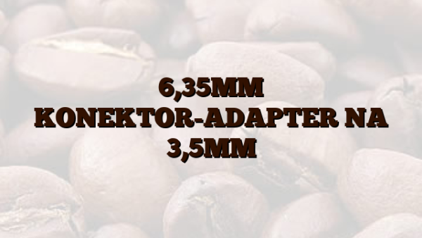 6,35MM KONEKTOR-ADAPTER NA 3,5MM