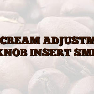 BLK CREAM ADJUSTMENT KNOB INSERT SMR