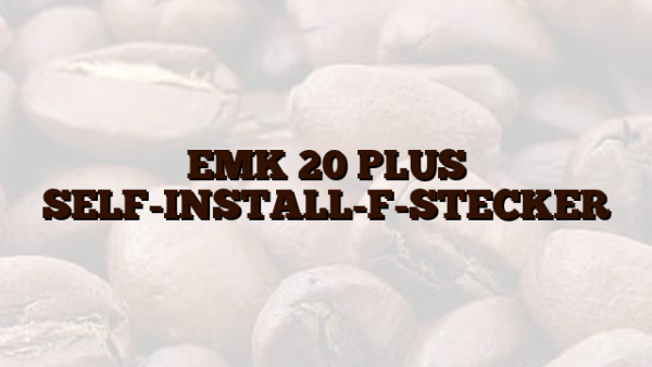 EMK 20 PLUS  SELF-INSTALL-F-STECKER