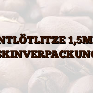 ENTLÖTLITZE 1,5MM SKINVERPACKUNG