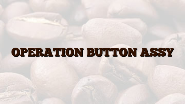 OPERATION BUTTON ASSY