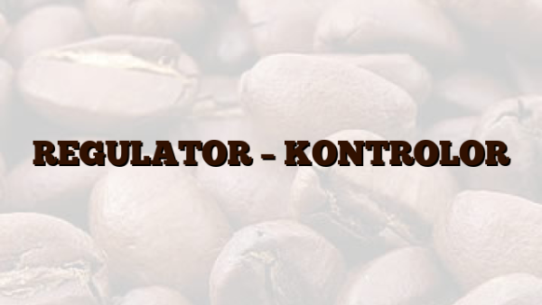 REGULATOR – KONTROLOR