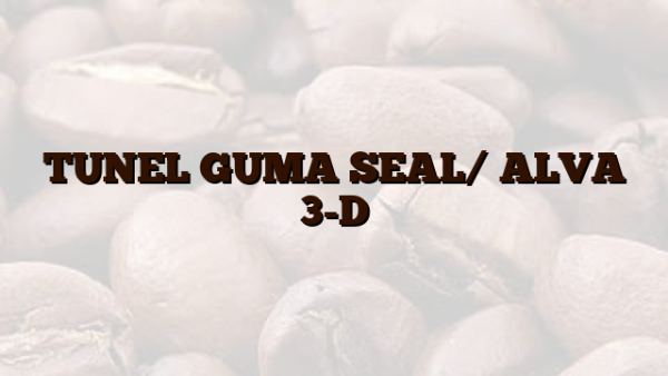 TUNEL GUMA SEAL/ ALVA 3-D