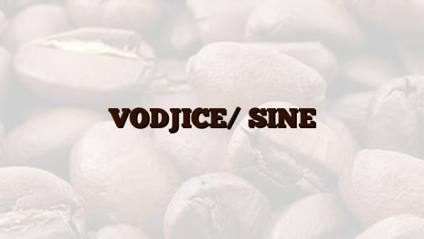 VODJICE/ SINE
